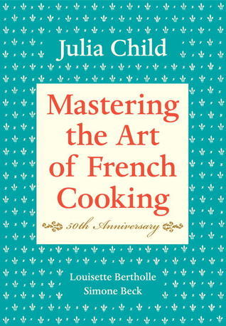 Mastering the Art of French Cooking book cover