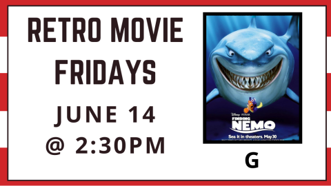 Retro Movie Fridays June 14 at 2:30 pm. Finding Nemo rated G.