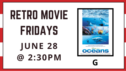 Retro Movie Fridays June 28 at 2:30 pm. Oceans rated G.