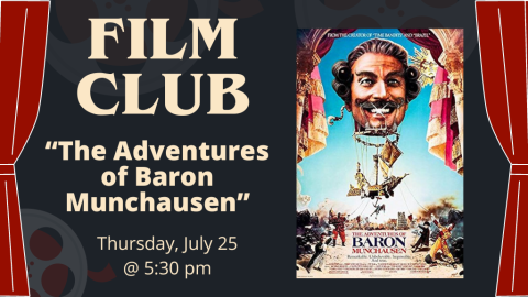 Film Club. The Adventures of Baron Munchausen. Thursday, July 25 at 5:30 p.m.