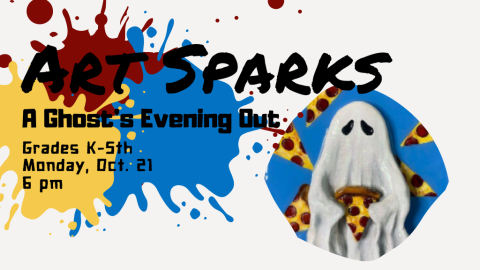 Art Sparks A Ghost's Evening Out, Grades K-5th, Monday, Oct. 21, 6 PM