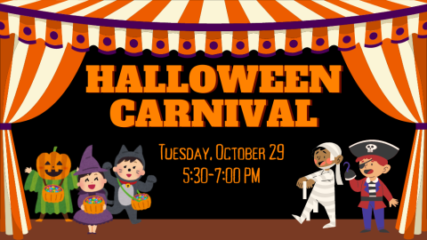 Halloween Carnival, Tuesday, October 29, 5:30-7:00 PM