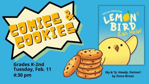 Comics & Cookies. Grades K-2nd. 4:30 pm.