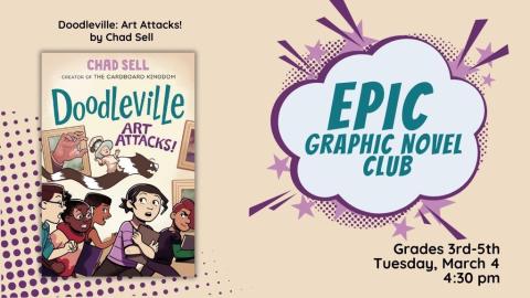 EPIC Graphic Novel Club. Grades 3rd-5th. 4:30 pm.