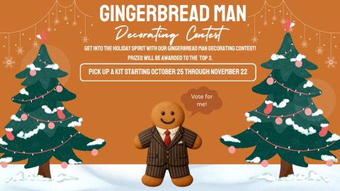 Pick up your gingerbread man at the library starting Saturday October 25th, 2025 (while supplies last). Return your decorated gingerbread man to the library to enter the contest by Saturday November 22nd, 2025.  All ages and skill levels.