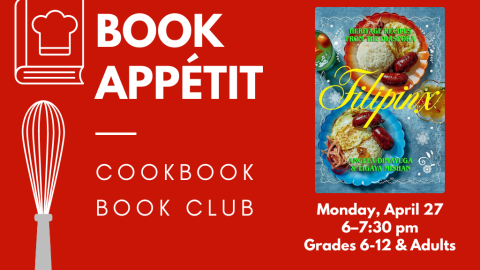 Book Appetit: Cookbook Book Club. Monday, April 27. 6-7:30 pm. Grades 6-12 and adults.