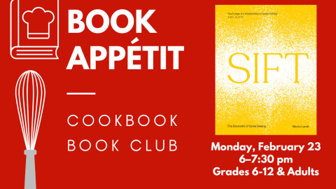 Book Appetit: Cookbook Book Club. Monday, February 23. 6-7:30 pm. Grades 6-12 and adults.