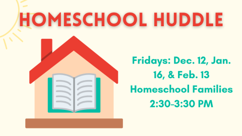 Homeschool Huddle (Families)