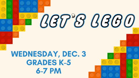 Let's LEGO (K-5th Grade)