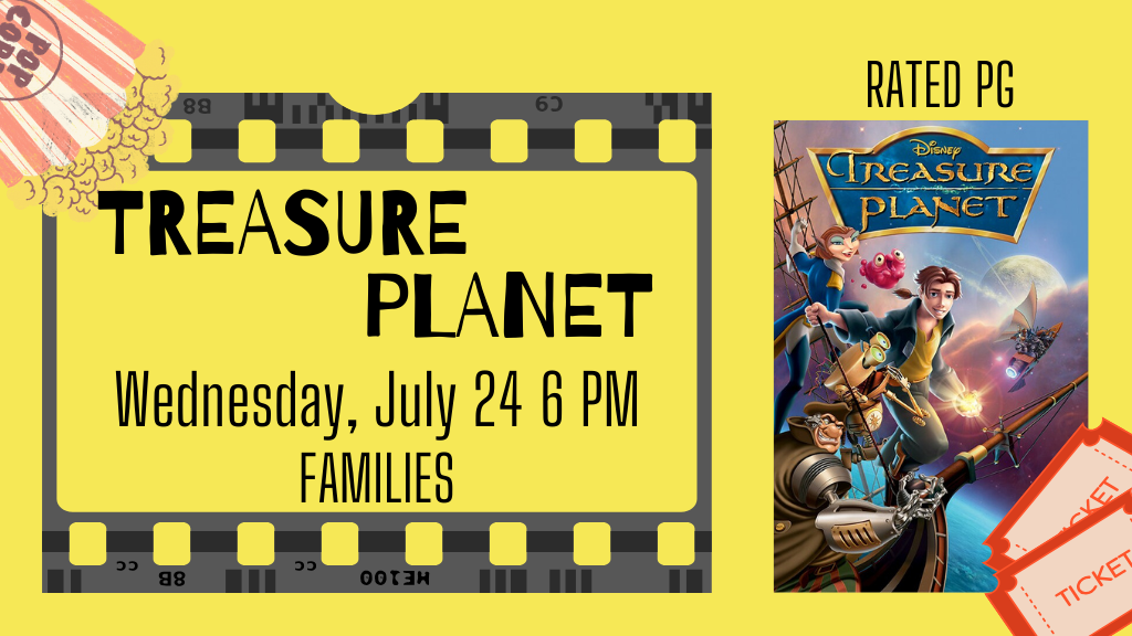 Treasure Planet, Wednesday, July 24, 6 PM, Families