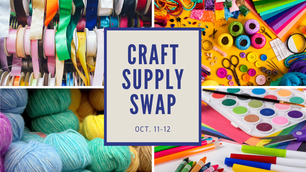 Craft Supply Swap. October 11th to 12th.