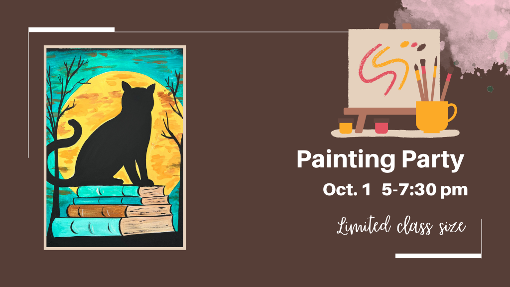 Painting Party. October 1st 5:00 to 7:30 p.m. Limited class size.