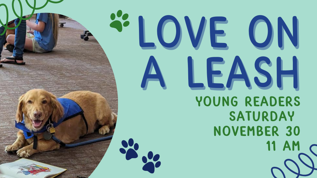 Love on a Leash Young Readers Saturday November 30 11 AM