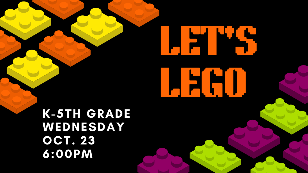 Let's LEGO K-5th Grade, Wednesday, Oct. 23 6:00 PM