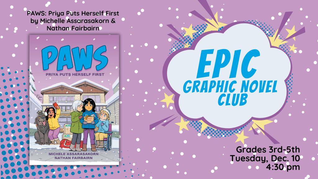 EPIC Graphic Novel Club. Grades 3rd-5th. Tuesday December 10 at 4:30 PM