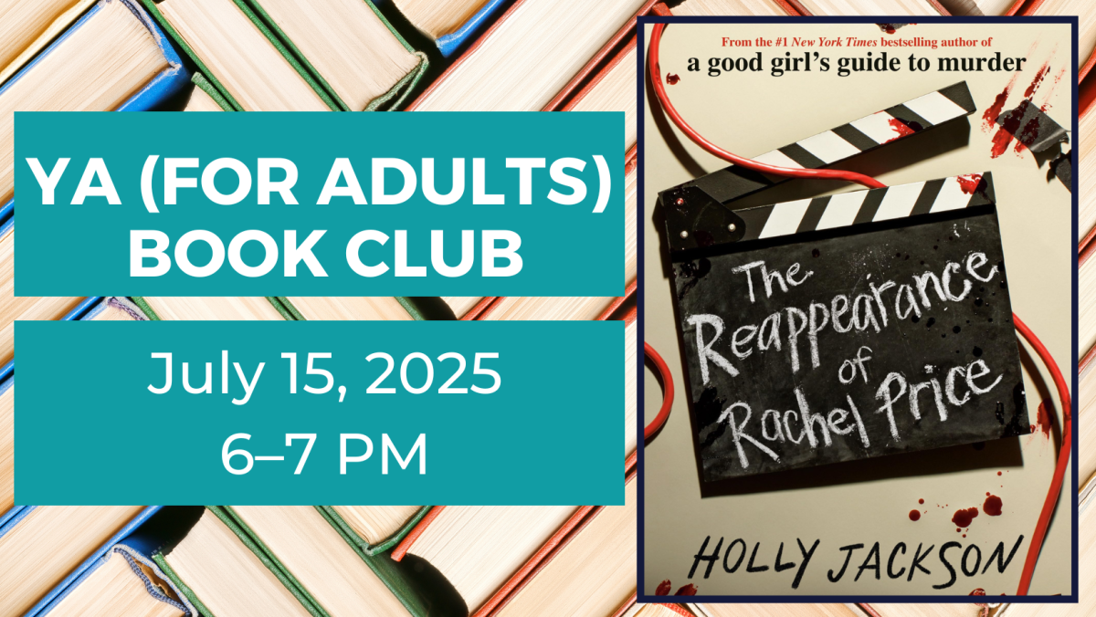 YA (for Adults) Book Club. July 15, 2025. 6-7pm. The Reappearance of Rachel Price by Holly Jackson.