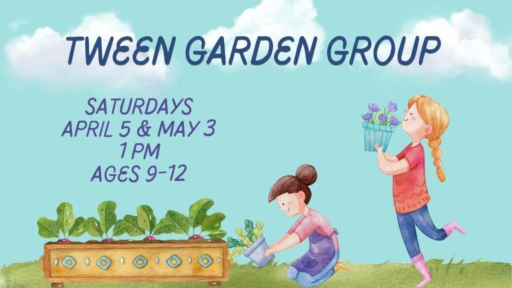 Tween Garden Group