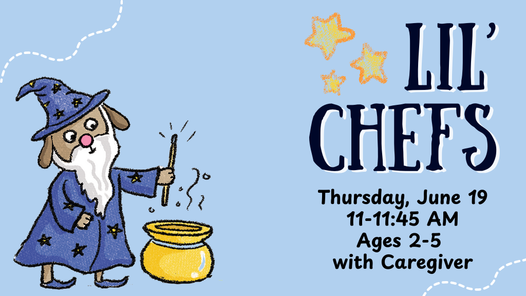 Lil' Chefs June 19 11 am