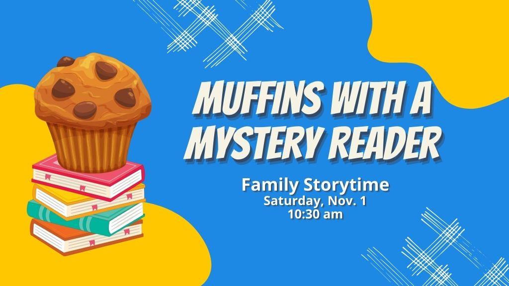 Muffins with a Mystery Reader
