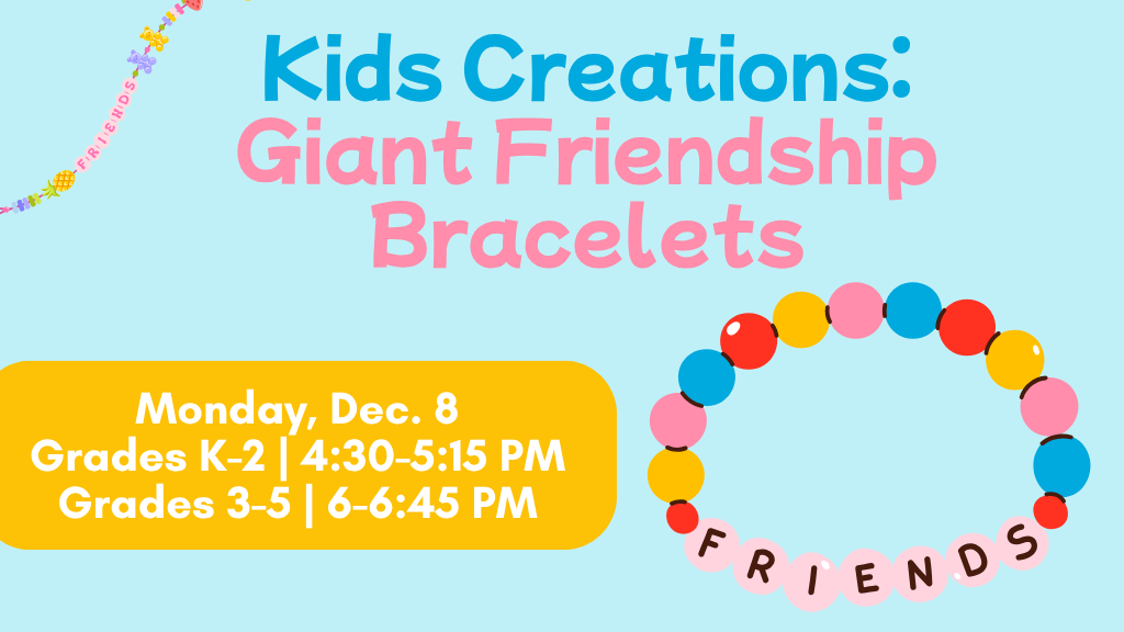 Kid Creatives: Giant Friendship Bracelets (3rd through 5th Grade)