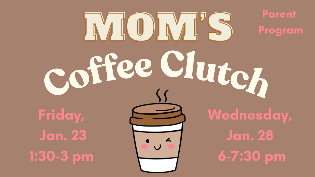Mom's Coffee Clutch (Parents)