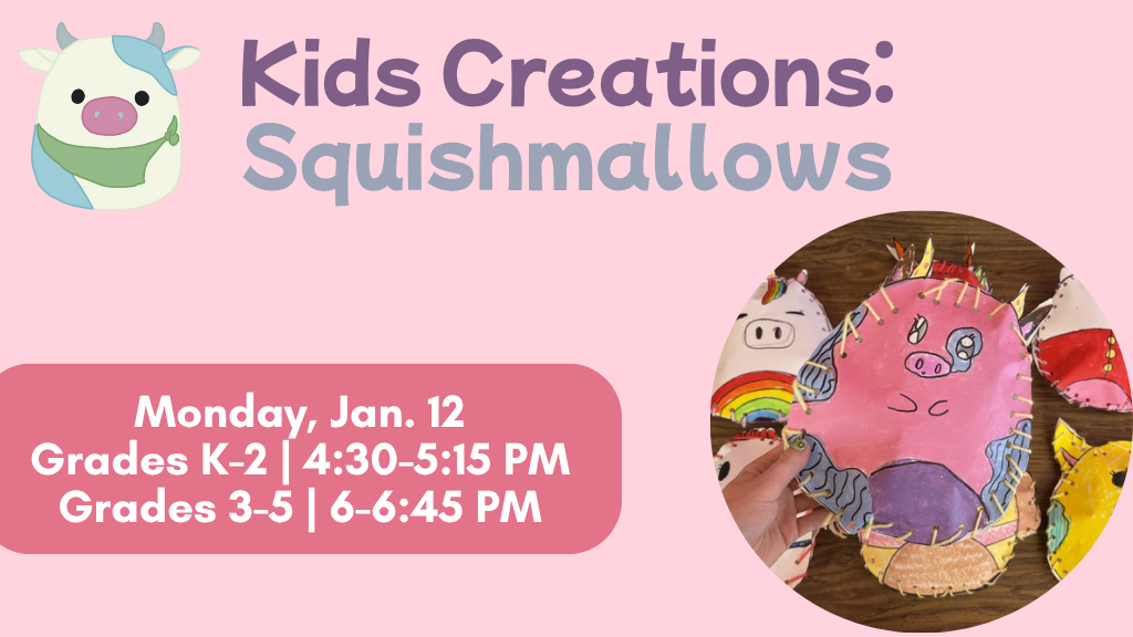 Kid Creatives: Squishmallows (K-2nd Grade)